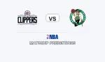 پیش بینی بازی بوستون سلتیکس و لس‌آنجلس کلیپرز (بسکتبال|NBA)